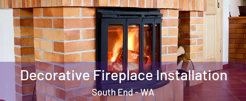 Decorative Fireplace Installation South End - WA