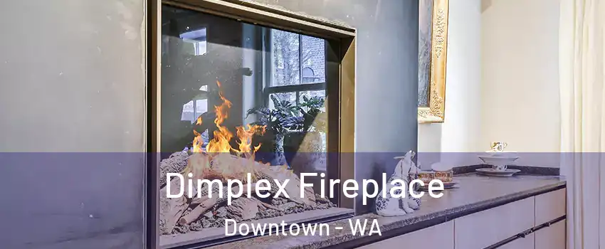 Dimplex Fireplace Downtown - WA