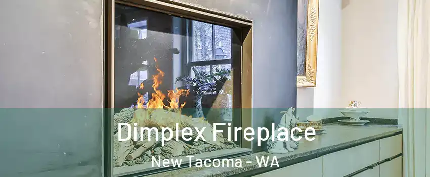 Dimplex Fireplace New Tacoma - WA