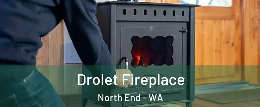 Drolet Fireplace North End - WA