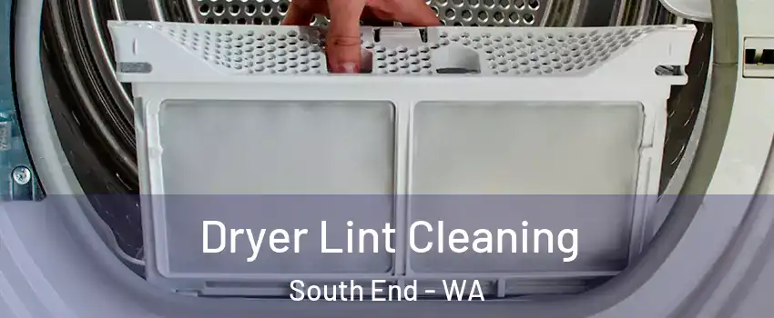 Dryer Lint Cleaning South End - WA