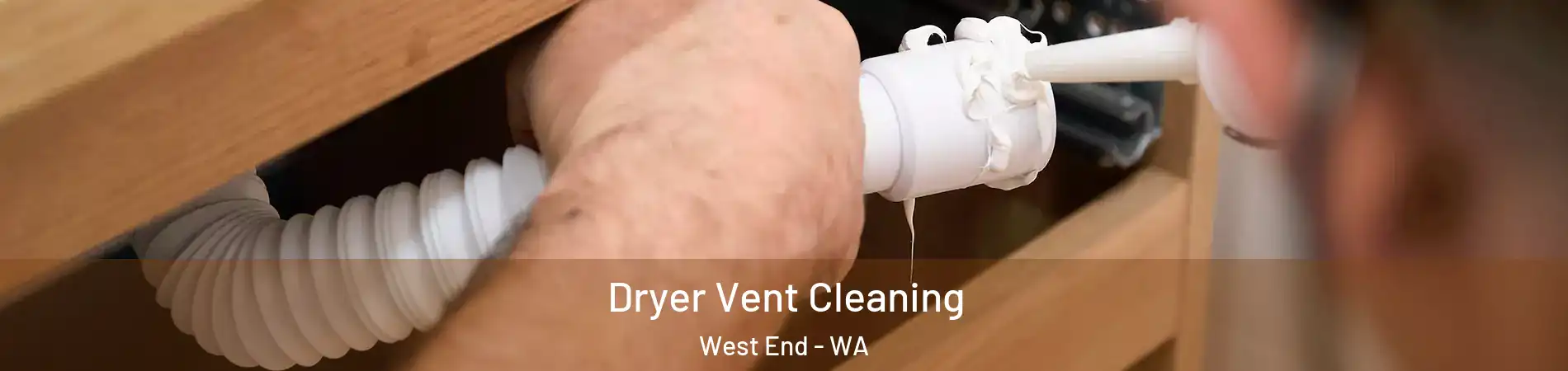 Dryer Vent Cleaning West End - WA