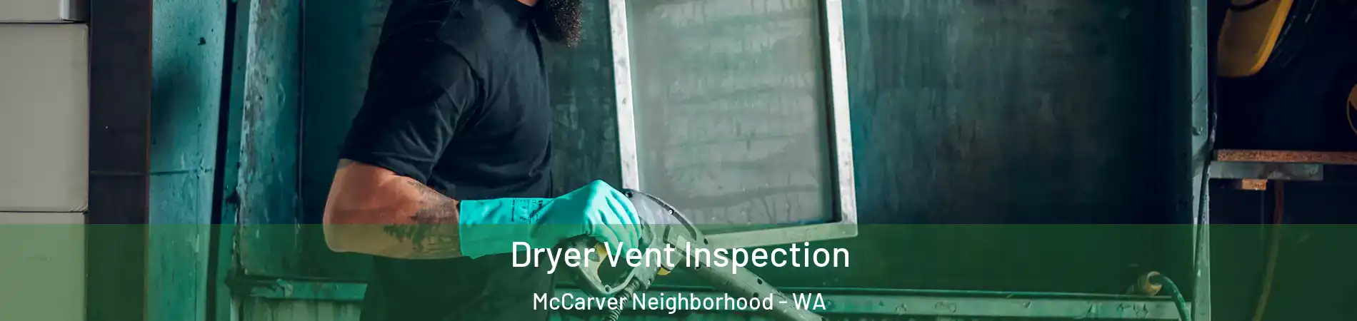 Dryer Vent Inspection McCarver Neighborhood - WA