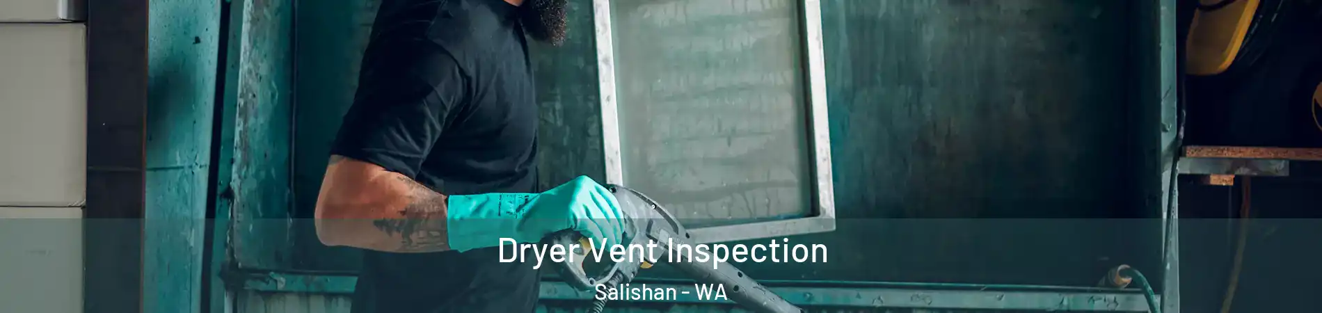 Dryer Vent Inspection Salishan - WA