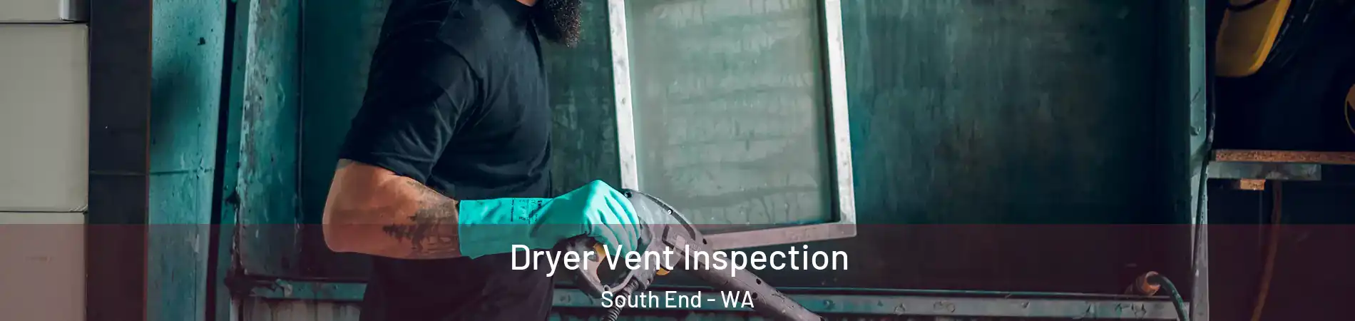 Dryer Vent Inspection South End - WA