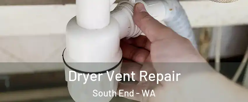 Dryer Vent Repair South End - WA