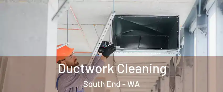 Ductwork Cleaning South End - WA