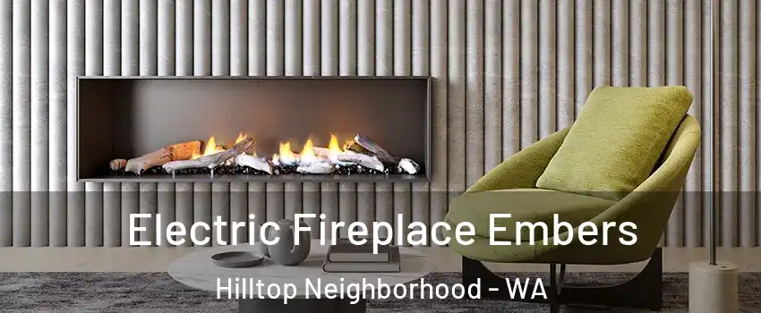 Electric Fireplace Embers Hilltop Neighborhood - WA