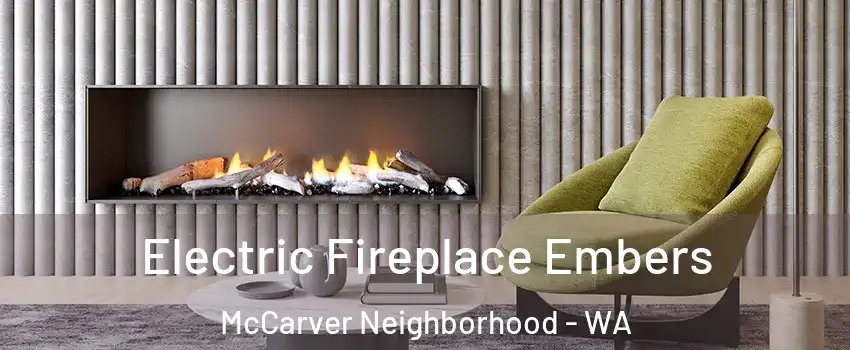 Electric Fireplace Embers McCarver Neighborhood - WA