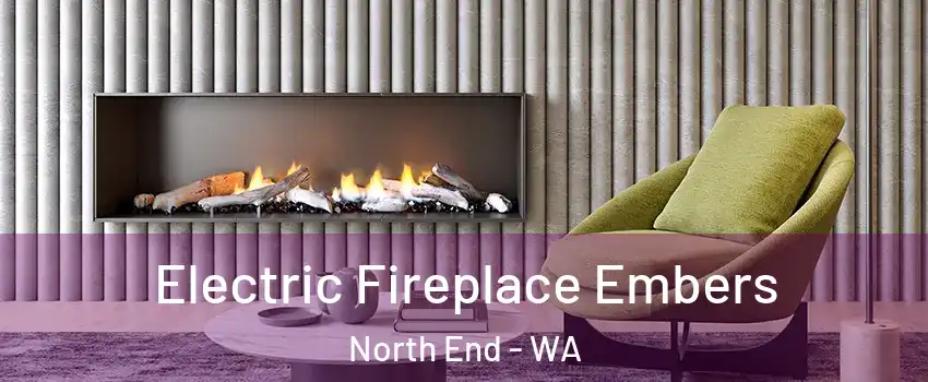 Electric Fireplace Embers North End - WA