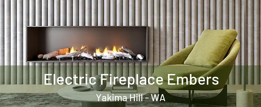 Electric Fireplace Embers Yakima Hill - WA