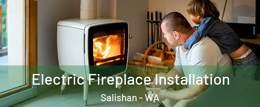 Electric Fireplace Installation Salishan - WA