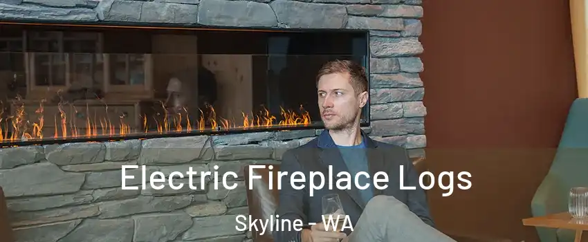 Electric Fireplace Logs Skyline - WA