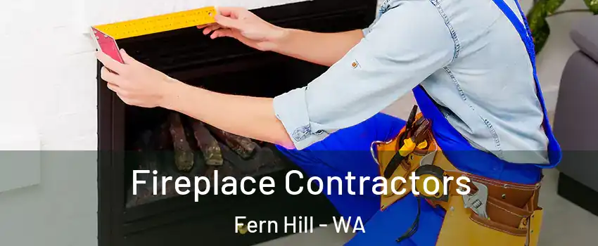 Fireplace Contractors Fern Hill - WA