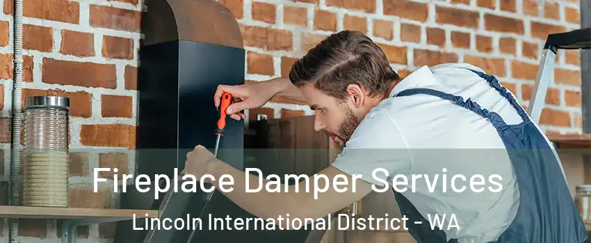 Fireplace Damper Services Lincoln International District - WA