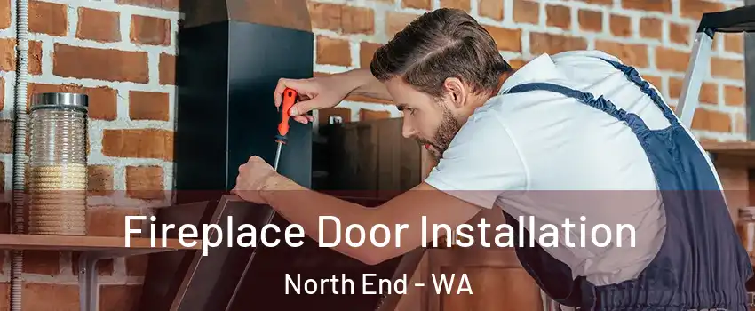 Fireplace Door Installation North End - WA