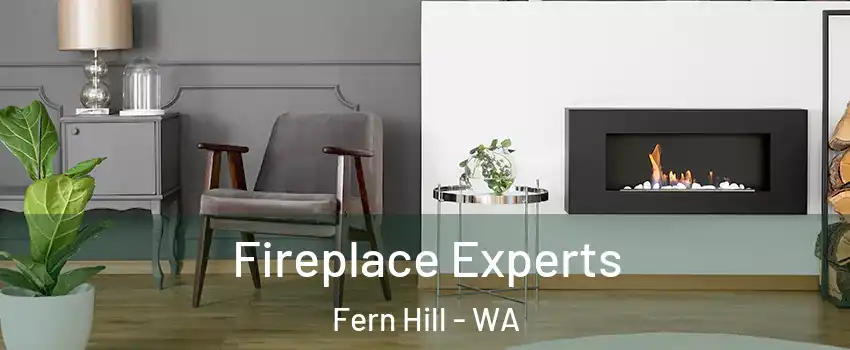 Fireplace Experts Fern Hill - WA