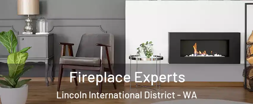 Fireplace Experts Lincoln International District - WA