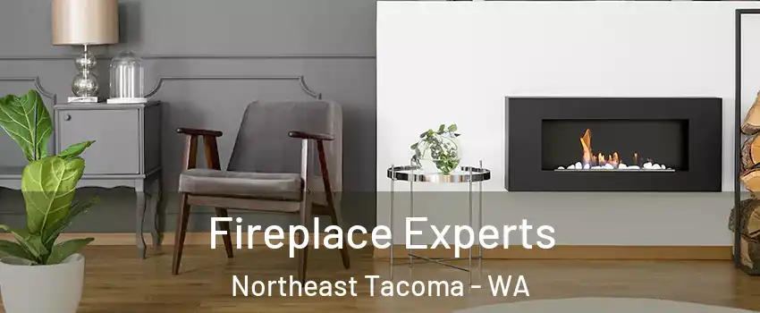 Fireplace Experts Northeast Tacoma - WA