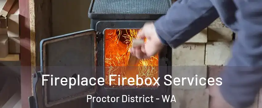 Fireplace Firebox Services Proctor District - WA