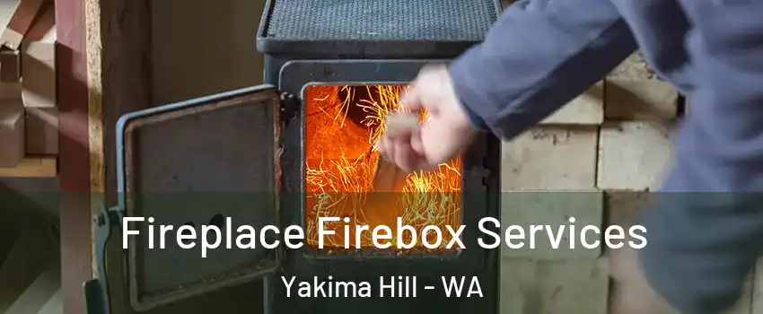 Fireplace Firebox Services Yakima Hill - WA