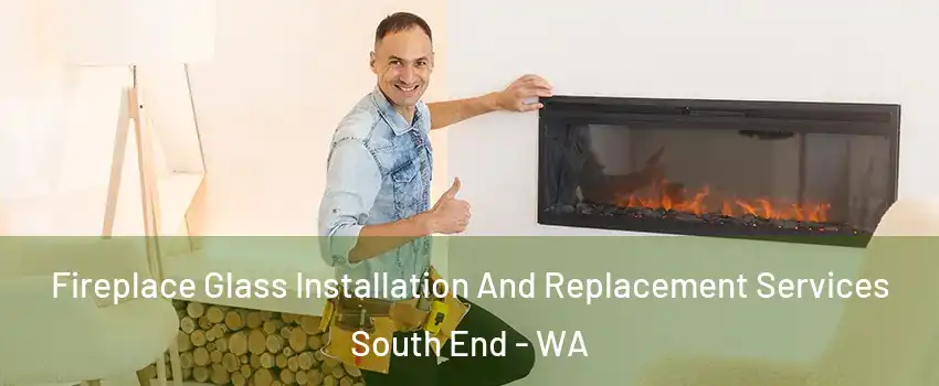 Fireplace Glass Installation And Replacement Services South End - WA