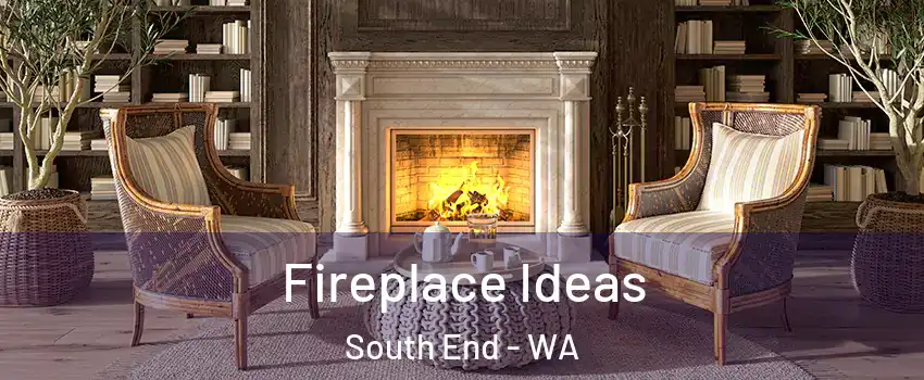 Fireplace Ideas South End - WA