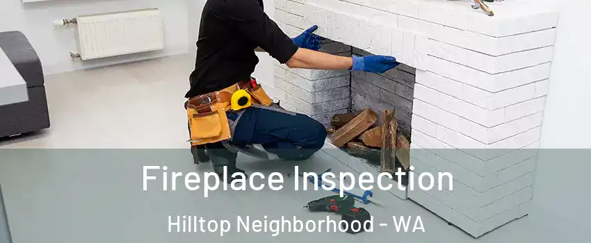 Fireplace Inspection Hilltop Neighborhood - WA