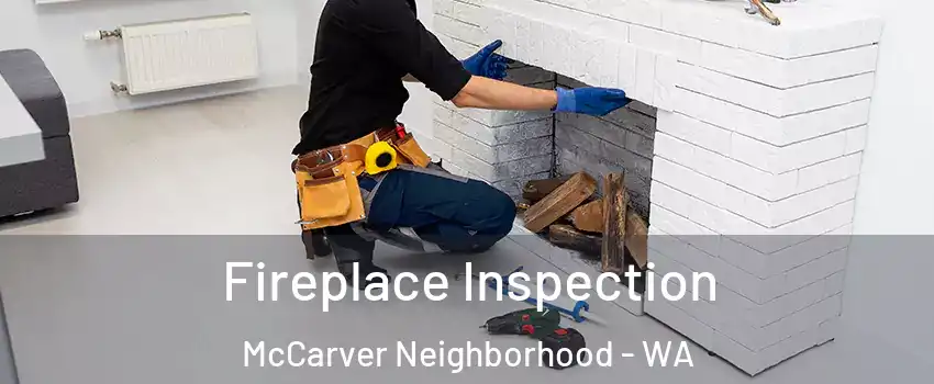 Fireplace Inspection McCarver Neighborhood - WA