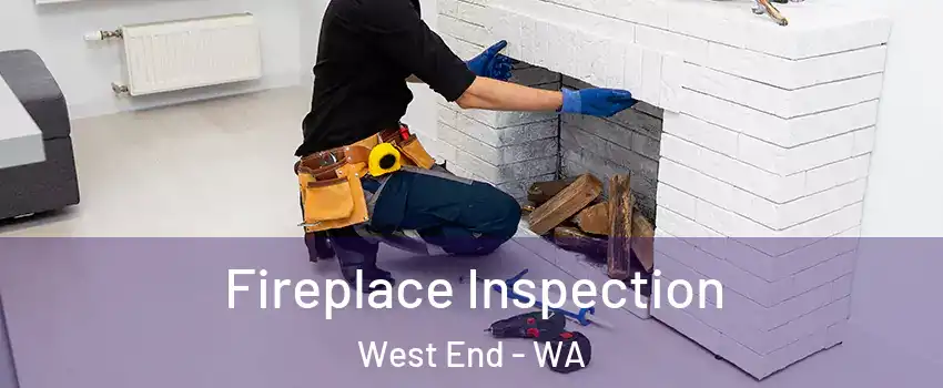 Fireplace Inspection West End - WA