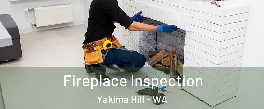 Fireplace Inspection Yakima Hill - WA