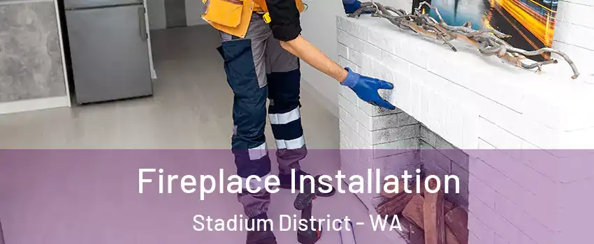 Fireplace Installation Stadium District - WA