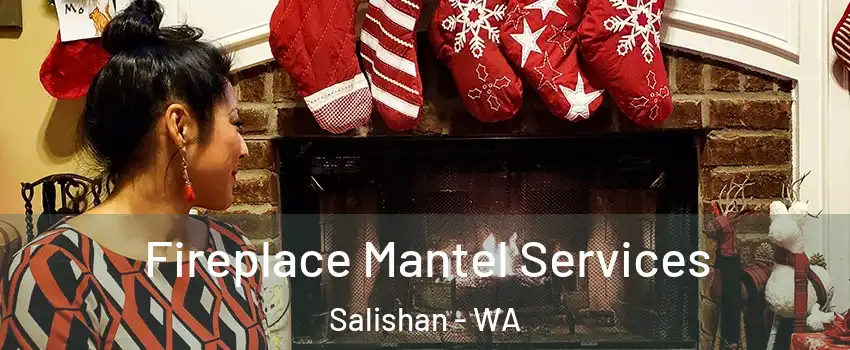 Fireplace Mantel Services Salishan - WA