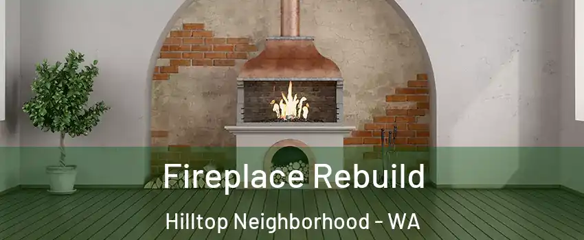 Fireplace Rebuild Hilltop Neighborhood - WA