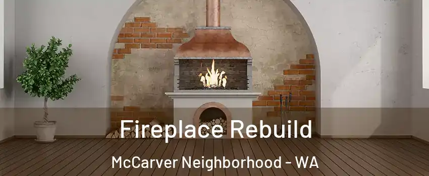 Fireplace Rebuild McCarver Neighborhood - WA