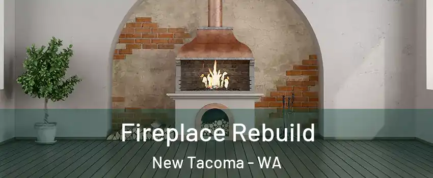 Fireplace Rebuild New Tacoma - WA