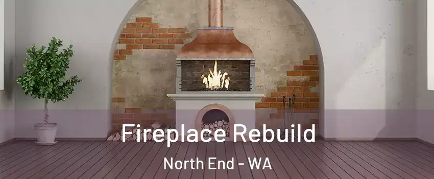 Fireplace Rebuild North End - WA