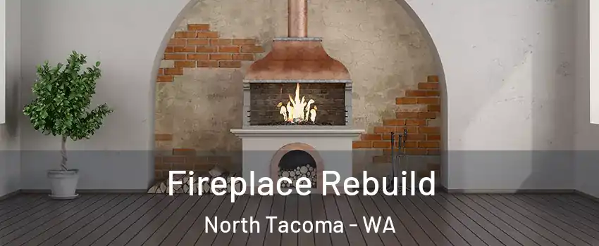 Fireplace Rebuild North Tacoma - WA