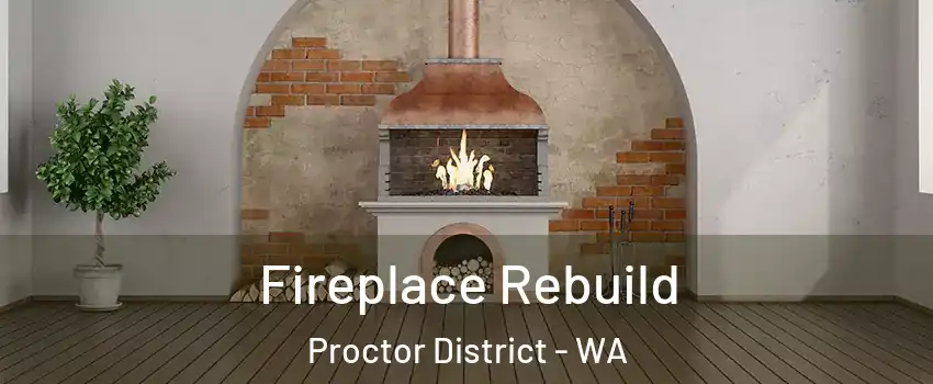 Fireplace Rebuild Proctor District - WA