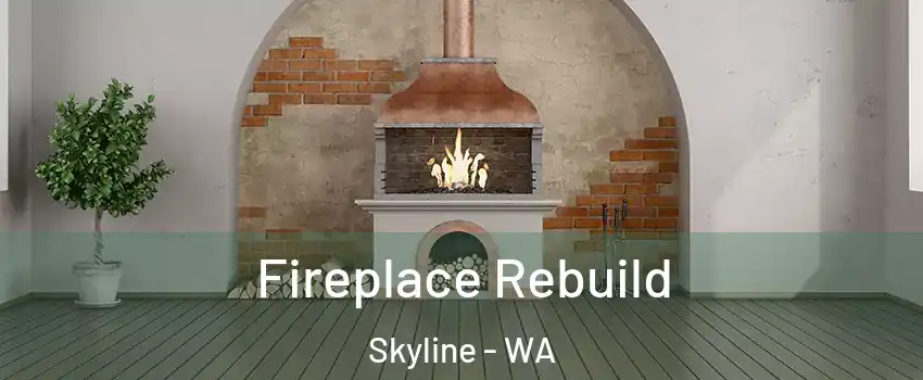 Fireplace Rebuild Skyline - WA