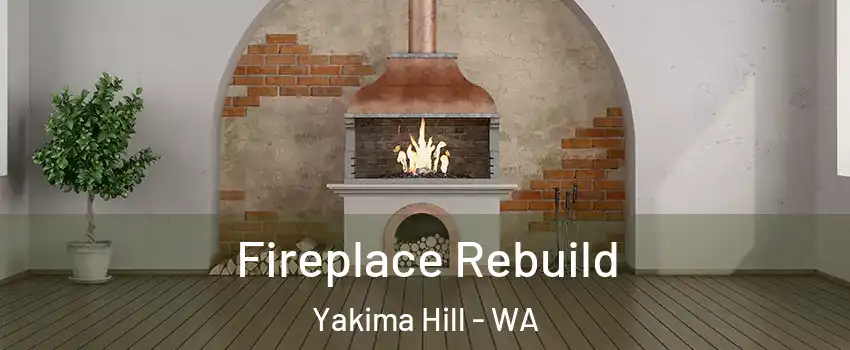 Fireplace Rebuild Yakima Hill - WA