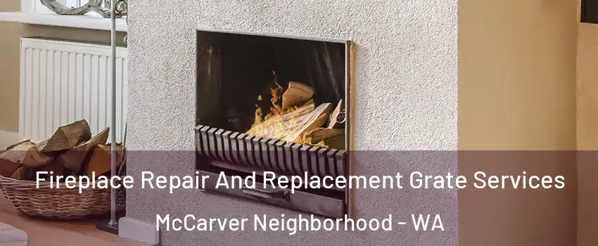 Fireplace Repair And Replacement Grate Services McCarver Neighborhood - WA