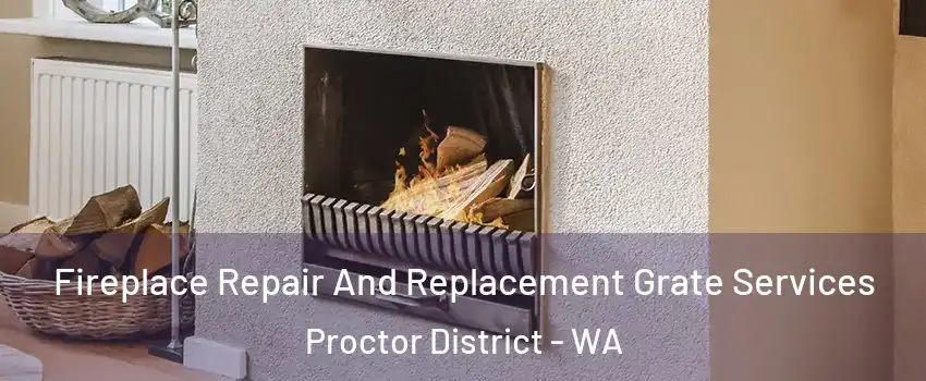 Fireplace Repair And Replacement Grate Services Proctor District - WA