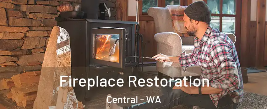 Fireplace Restoration Central - WA