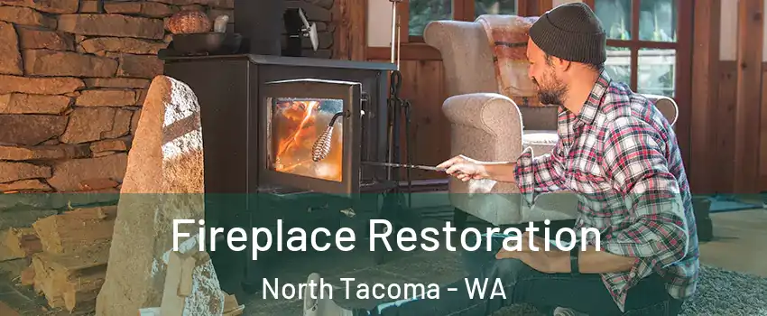 Fireplace Restoration North Tacoma - WA