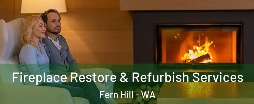 Fireplace Restore & Refurbish Services Fern Hill - WA