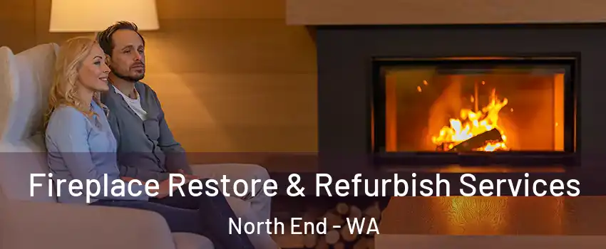 Fireplace Restore & Refurbish Services North End - WA