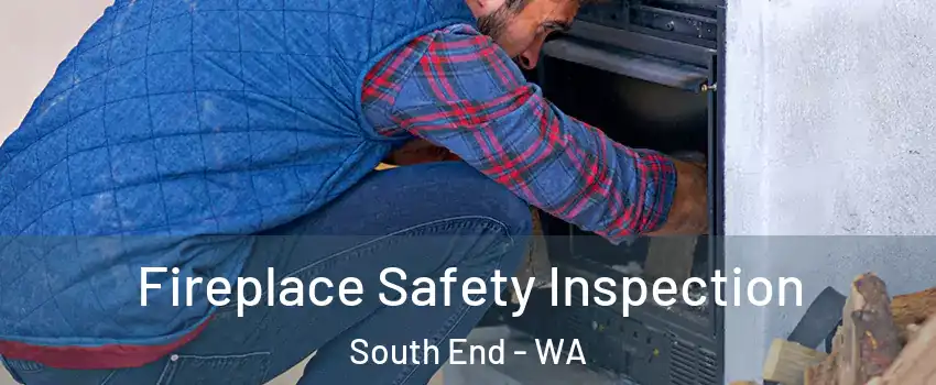 Fireplace Safety Inspection South End - WA