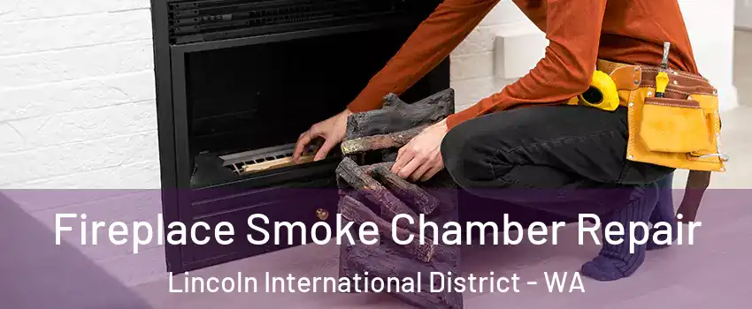 Fireplace Smoke Chamber Repair Lincoln International District - WA