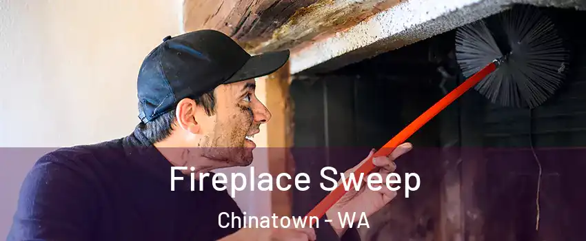 Fireplace Sweep Chinatown - WA